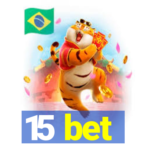 15 bet
